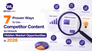7 Proven Ways to Use Competitor Content to Unlock Hidden Market Opportunities in 2026